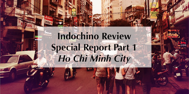 Special Report from Asia: Part 1 – Ho Chi Minh City